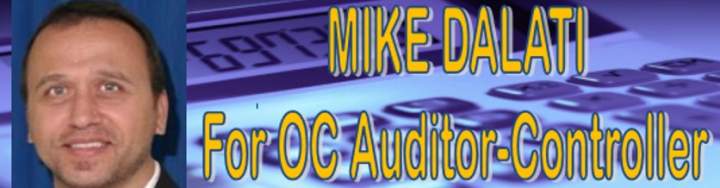 Mike Dalati For OC Auditor Controller – New Santa Ana