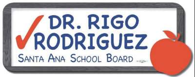 Dr. Rigo Rodriguez for the SAUSD School Board