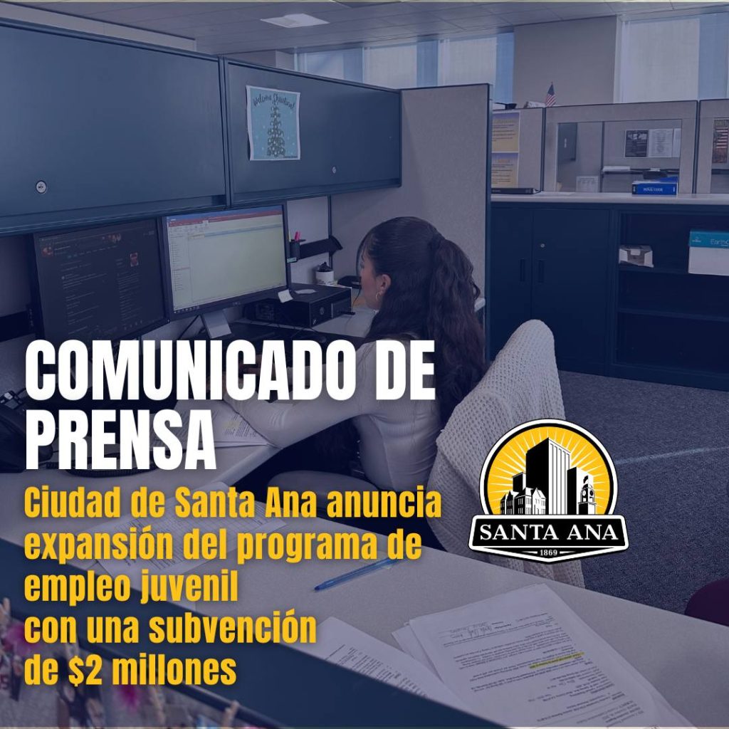 City of Santa Ana program will provide work experience to 120 young people New Santa Ana