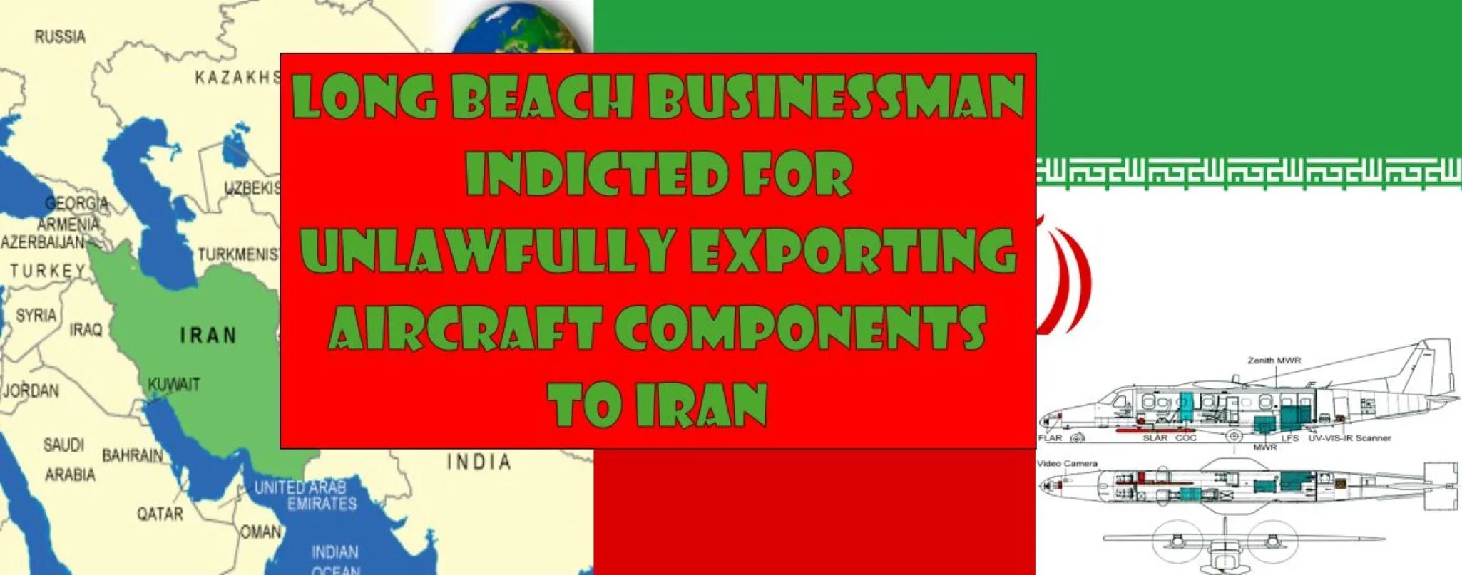 Long Beach businessman indicted for unlawfully exporting aircraft components to Iran