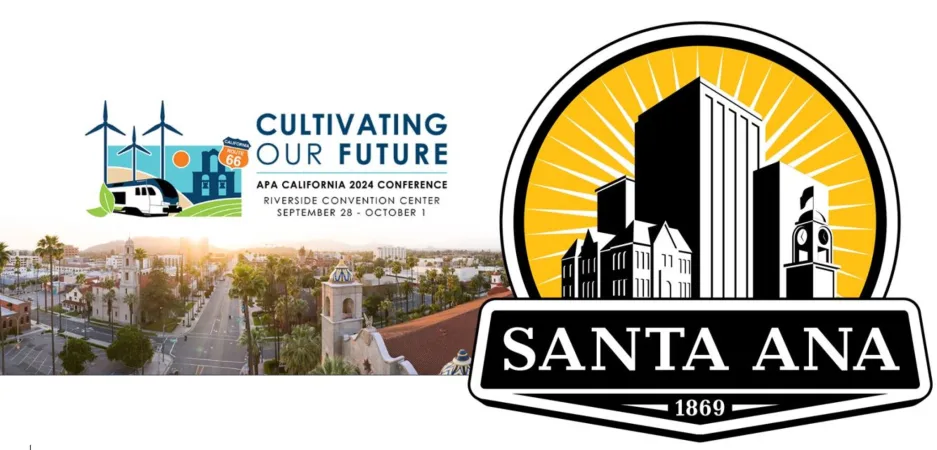 Santa Ana Planning and Building Agency staff to present at American Planning Association California Conference