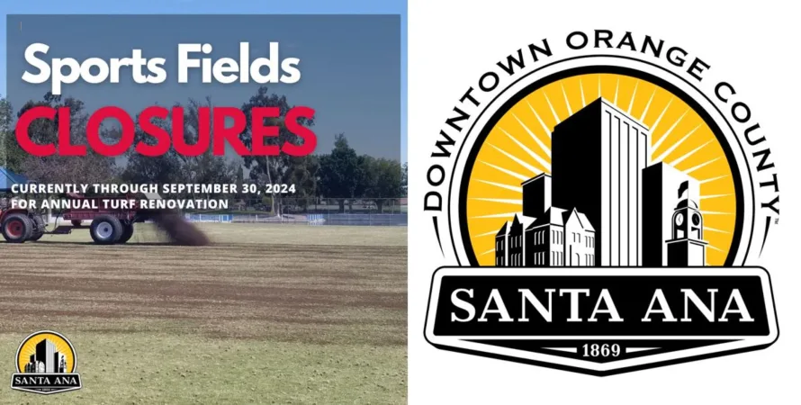 Santa Ana park sports fields closed through September 30, 2024