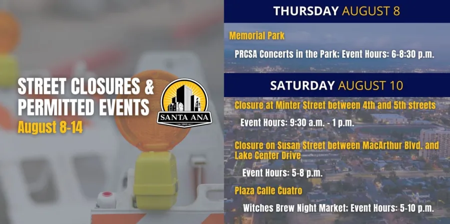 Santa Ana street closures and permitted events for August 8 to 14