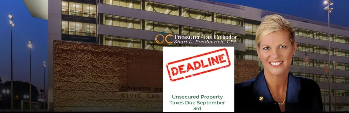 The 2024-25 unsecured O.C. Property Tax Bill Payment Deadline is today