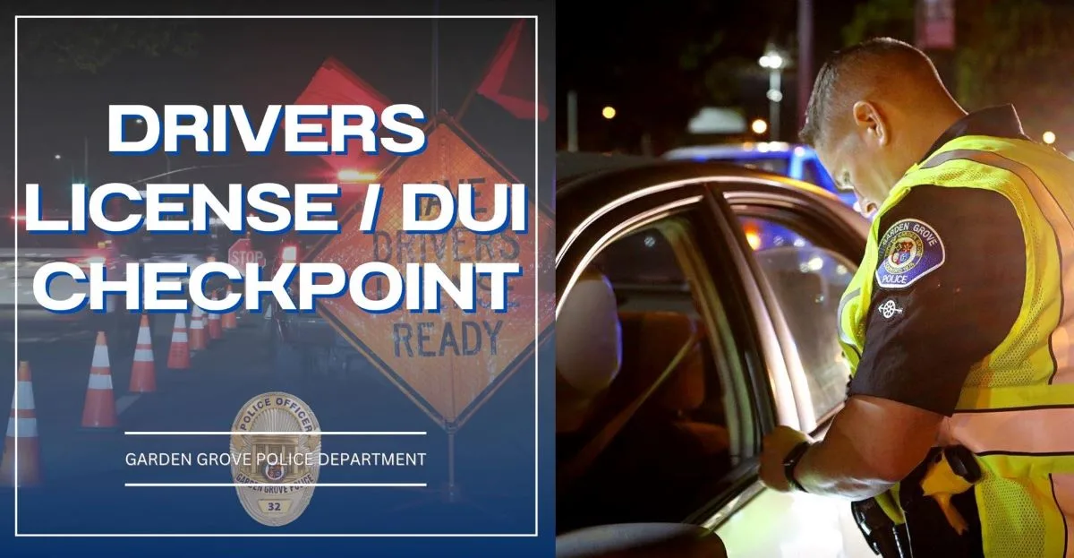 The Garden Grove Police will conduct a DUI and Drivers License Checkpoint on Nov 22