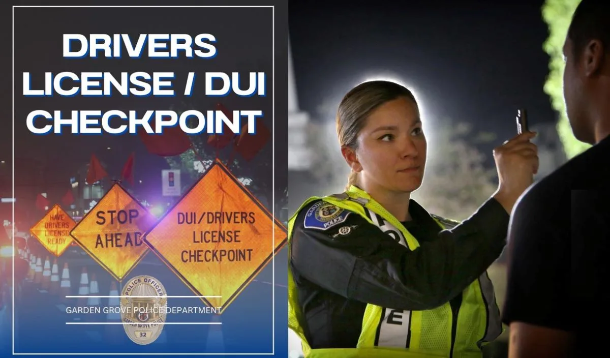 The Garden Grove Police will conduct a DUl and Drivers License Checkpoint this Friday March 14